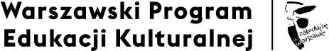 logo Miasta stołecznego Warszawy z dopiskiem Projekt współfinansuje m. st. Warszawa, Warszawski program edukacji kulturalnej